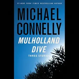 Mulholland Dive: Three Stories